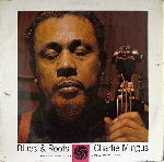 charlie mingus - blues & roots charlie mingus - blues & roots