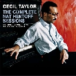 cecil taylor - the complete nat hentoff sessions cecil taylor - the complete nat hentoff sessions