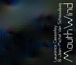 lawrence casserley - jean-michel van schouwburg - mouth wind lawrence casserley - jean-michel van schouwburg - mouth wind