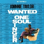 johnnie taylor - wanted one soul singer johnnie taylor - wanted one soul singer