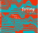 mats gustafsson - christof kurzmann - falling and five other failings mats gustafsson - christof kurzmann - falling and five other failings