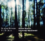 alister spence - raymond macdonald - stepping between the shadows alister spence - raymond macdonald - stepping between the shadows