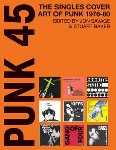 jon savage & stuart baker - punk 45: the singles cover art of punk 1976-80 jon savage & stuart baker - punk 45: the singles cover art of punk 1976-80