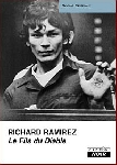 richard ramirez - le fils du diable richard ramirez - le fils du diable