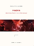 philippe gonin - magma, decryptage d'un mythe et d'une musique philippe gonin - magma, decryptage d'un mythe et d'une musique