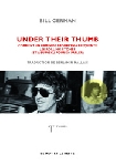bill german - under their thumb (comment un gamin de brooklyn a fréquenté les rolling stones et a survécu pour en parler) bill german - under their thumb (comment un gamin de brooklyn a fréquenté les rolling stones et a survécu pour en parler)