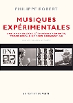 philippe robert - musiques expérimentales (une anthologie transversale d'enregistrements emblématiques) philippe robert - musiques expérimentales (une anthologie transversale d'enregistrements emblématiques)