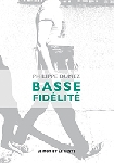 philippe dumez - basse fidélité philippe dumez - basse fidélité