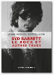 jean-michel espitallier - syd barrett, le rock et autres trucs jean-michel espitallier - syd barrett, le rock et autres trucs