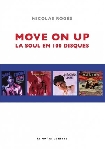 nicolas rogès - move on up, la soul en 100 disques nicolas rogès - move on up, la soul en 100 disques