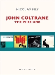 nicolas fily - john coltrane, the wise one nicolas fily - john coltrane, the wise one