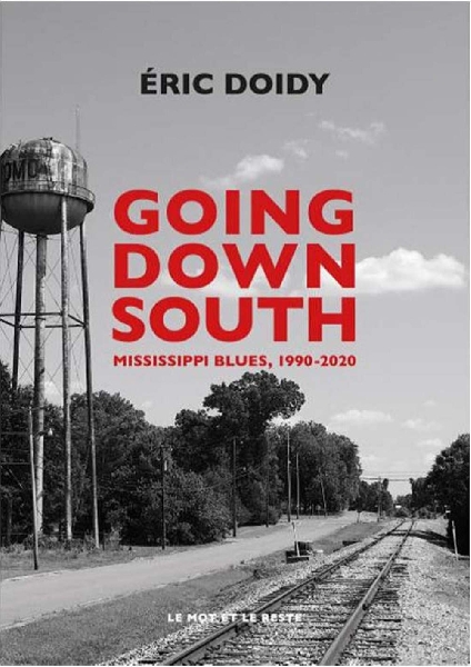 éric doidy - going down south (mississippi blues, 1990-2020) éric doidy - going down south (mississippi blues, 1990-2020)