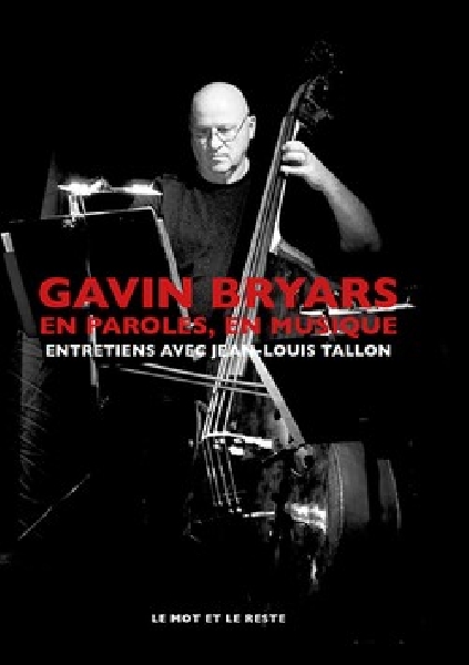 gavin bryars - en paroles, en musique (entretiens avec jean-louis tallon) gavin bryars - en paroles, en musique (entretiens avec jean-louis tallon)