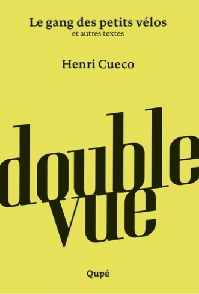 pablo cueco - henri cueco - double vue (vol dans la nuit - le gang des petits vélos) pablo cueco - henri cueco - double vue (vol dans la nuit - le gang des petits vélos)