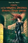 marc-louis questin - enquête sur les vampires, fantômes, démons et loups-garous marc-louis questin - enquête sur les vampires, fantômes, démons et loups-garous