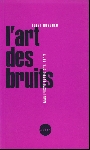 luigi russolo - l'art des bruits luigi russolo - l'art des bruits