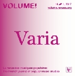 volume! - varia (la revue des musiques populaires) volume! - varia (la revue des musiques populaires)