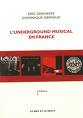 eric deshayes - dominique grimaud - l'underground musical en france eric deshayes - dominique grimaud - l'underground musical en france