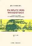 jean-marc bel - en route vers woodstock jean-marc bel - en route vers woodstock
