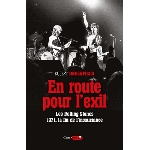 robert greenfield - en route pour l'exil - les rolling stones 1971, la fin de l'insouciance robert greenfield - en route pour l'exil - les rolling stones 1971, la fin de l'insouciance