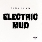 muddy waters - electric mud muddy waters - electric mud