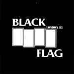black flag - london 85 black flag - london 85