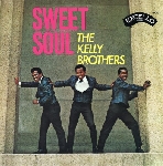 the kelly brothers - sweet soul the kelly brothers - sweet soul