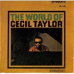 cecil taylor - the world of cecil taylor cecil taylor - the world of cecil taylor